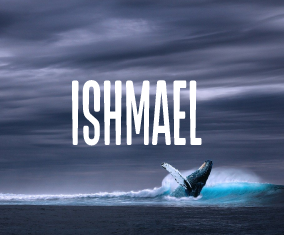 Call me Ishmael